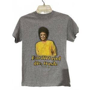 The Golden Girls Graphic T-Shirt Eat Dirt and Die Trash